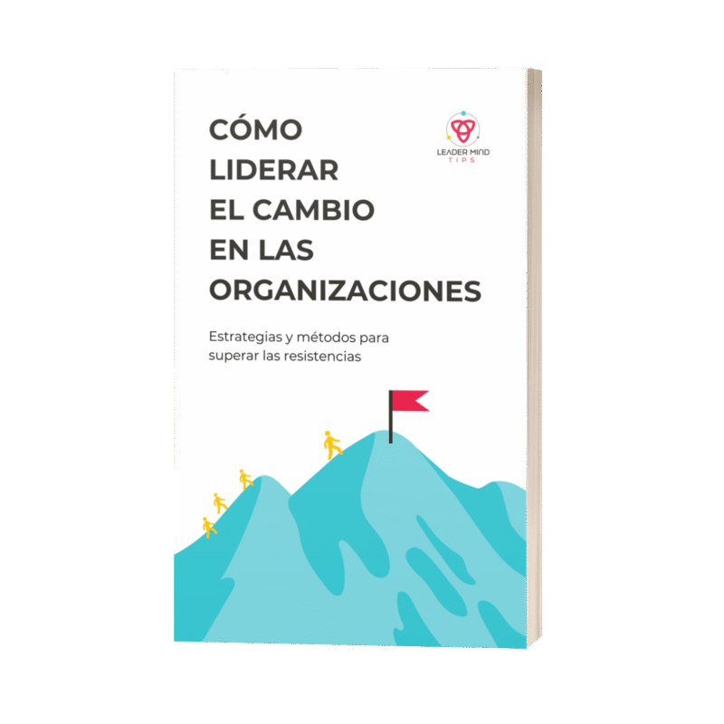 Cómo liderar el cambio en las organizaciones